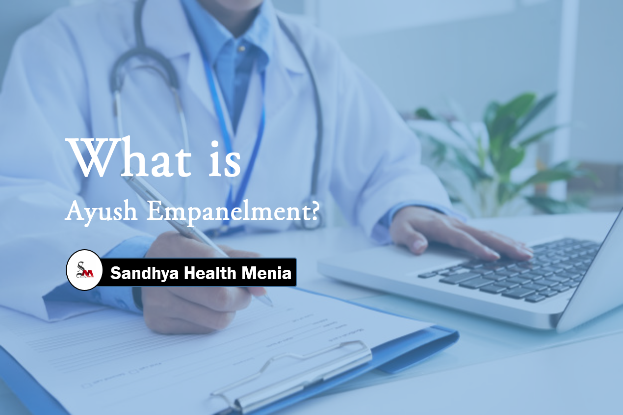 Read more about the article Ayush Empanelment: The What, Why, and How?